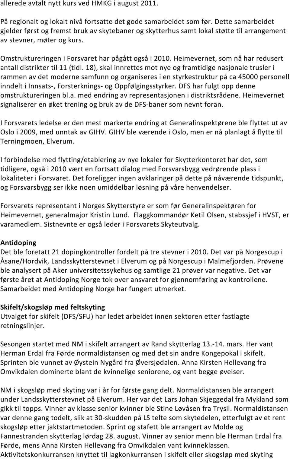 Heimevernet, som nå har redusert antall distrikter til 11 (tidl.