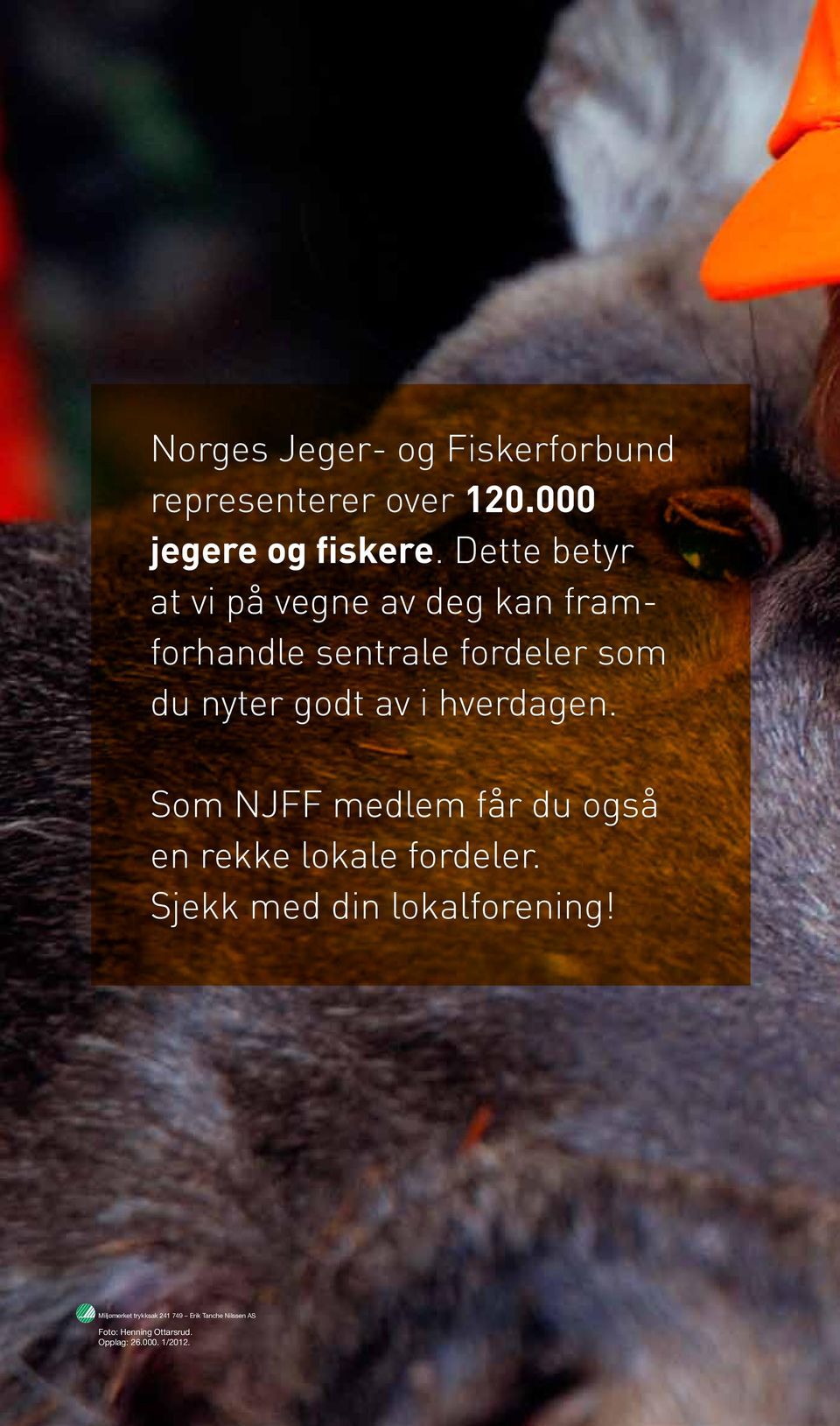 i hverdagen. Som NJFF medlem får du også en rekke lokale fordeler.