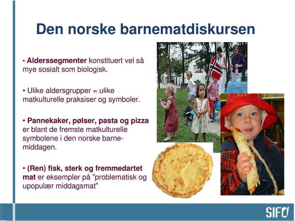 Pannekaker, pølser, pasta og pizza er blant de fremste matkulturelle symbolene i den