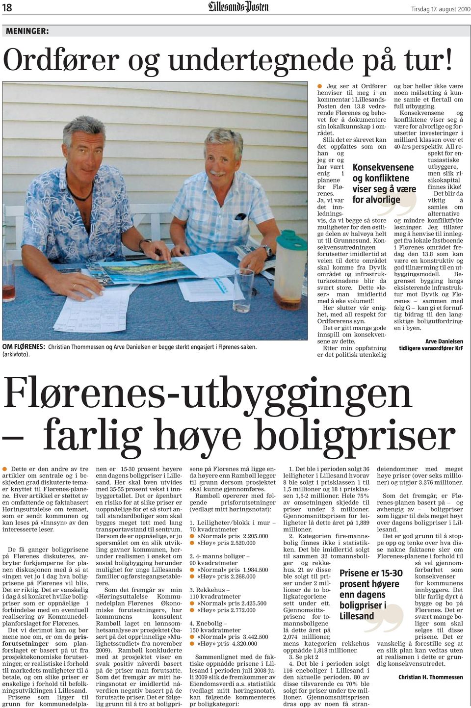 Flørenes og beho- Konsekvensene og vet for å dokumentere sin lokalkunnskap i området.