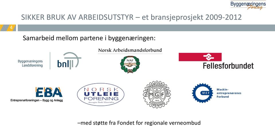 mellom partene i byggenæringen: med