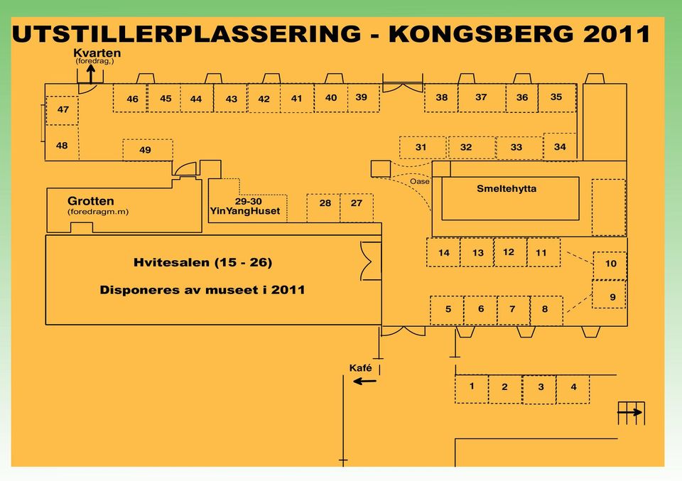 m ) 29-30 Yin YangHuset 28 27 Oase Smeltehytta Hvitesalen (15-26)