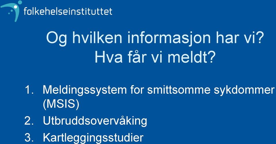 Meldingssystem for smittsomme