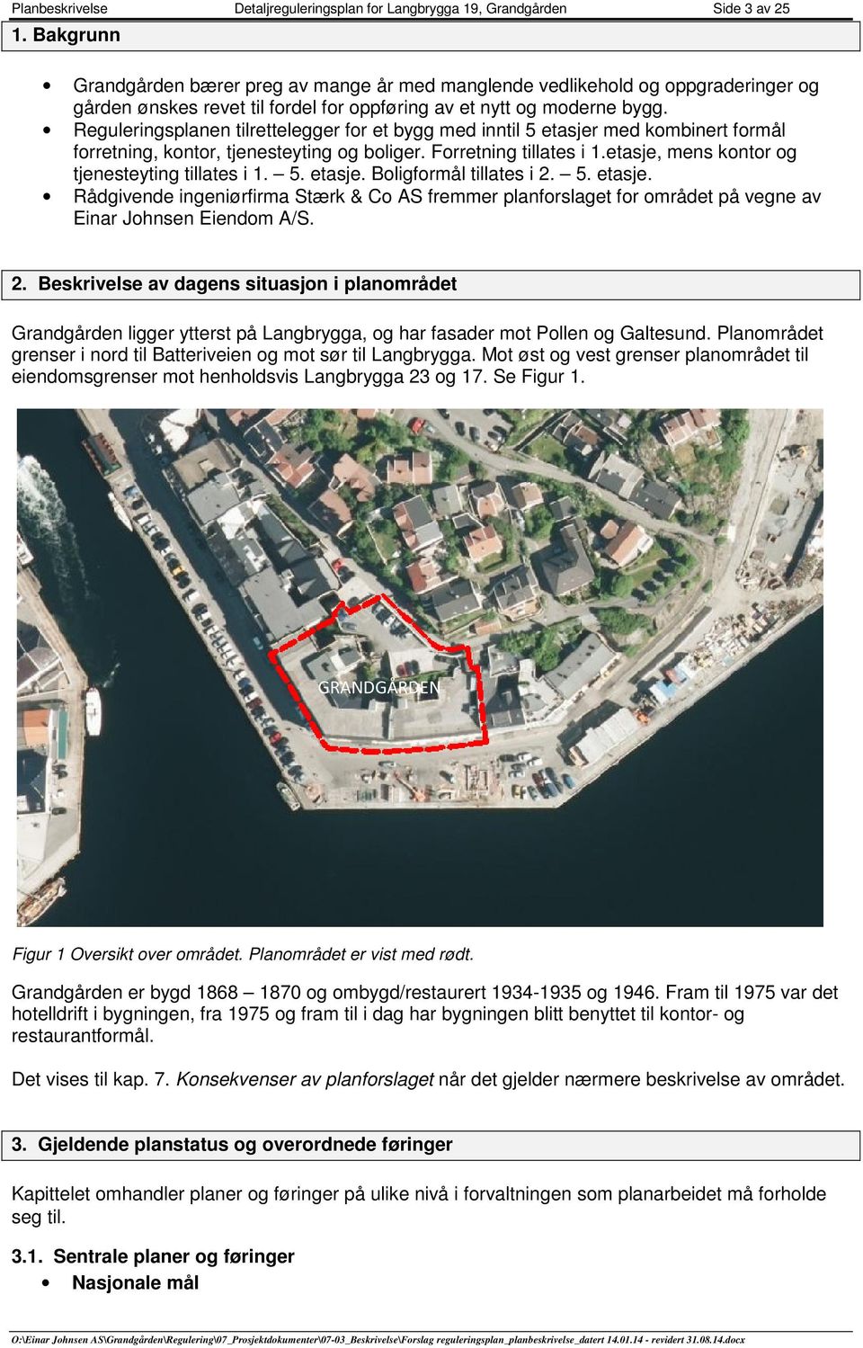 Reguleringsplanen tilrettelegger fr et bygg med inntil 5 etasjer med kmbinert frmål frretning, kntr, tjenesteyting g bliger. Frretning tillates i 1.etasje, mens kntr g tjenesteyting tillates i 1. 5. etasje. Bligfrmål tillates i 2.