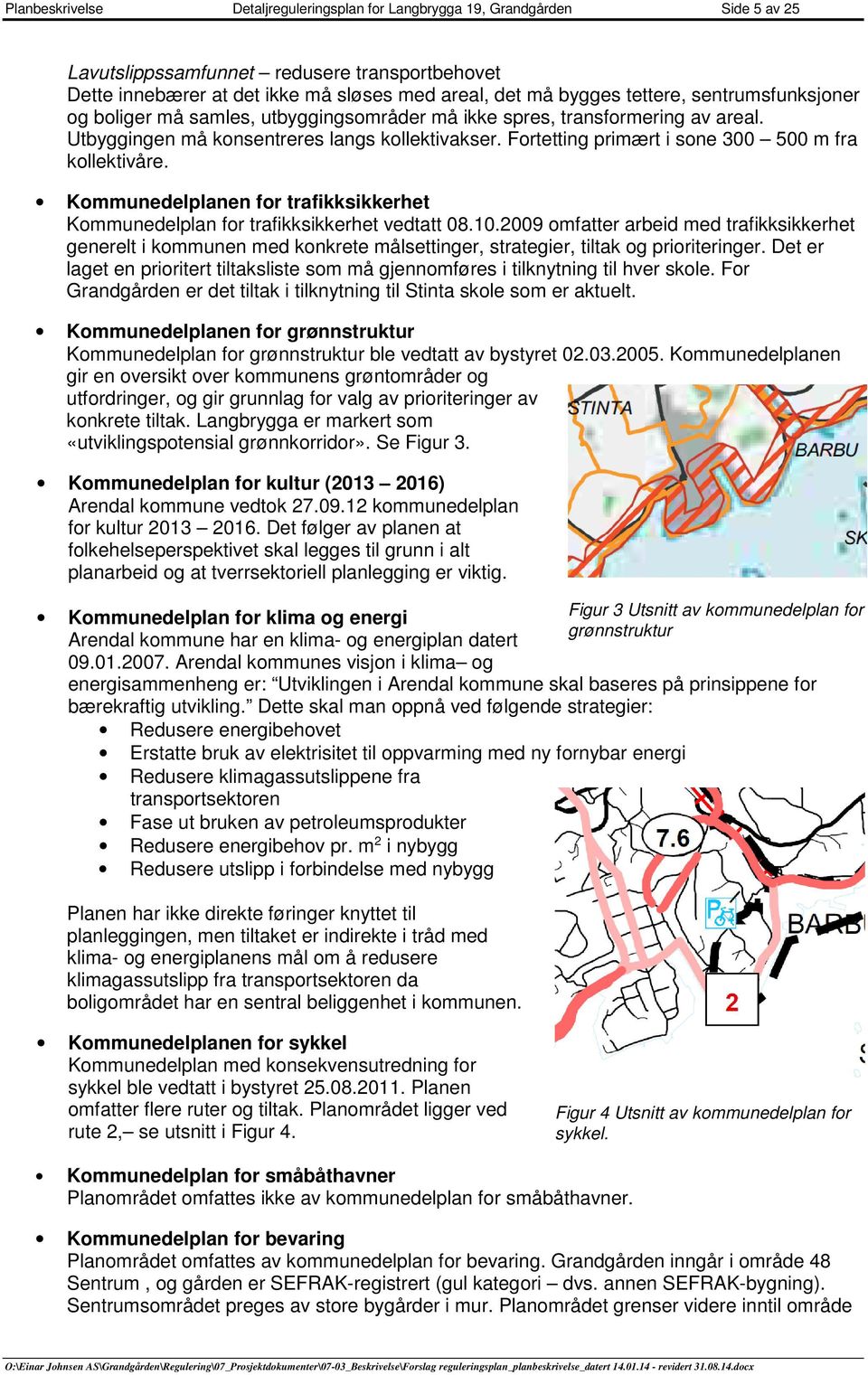 Kmmunedelplanen fr trafikksikkerhet Kmmunedelplan fr trafikksikkerhet vedtatt 08.10.