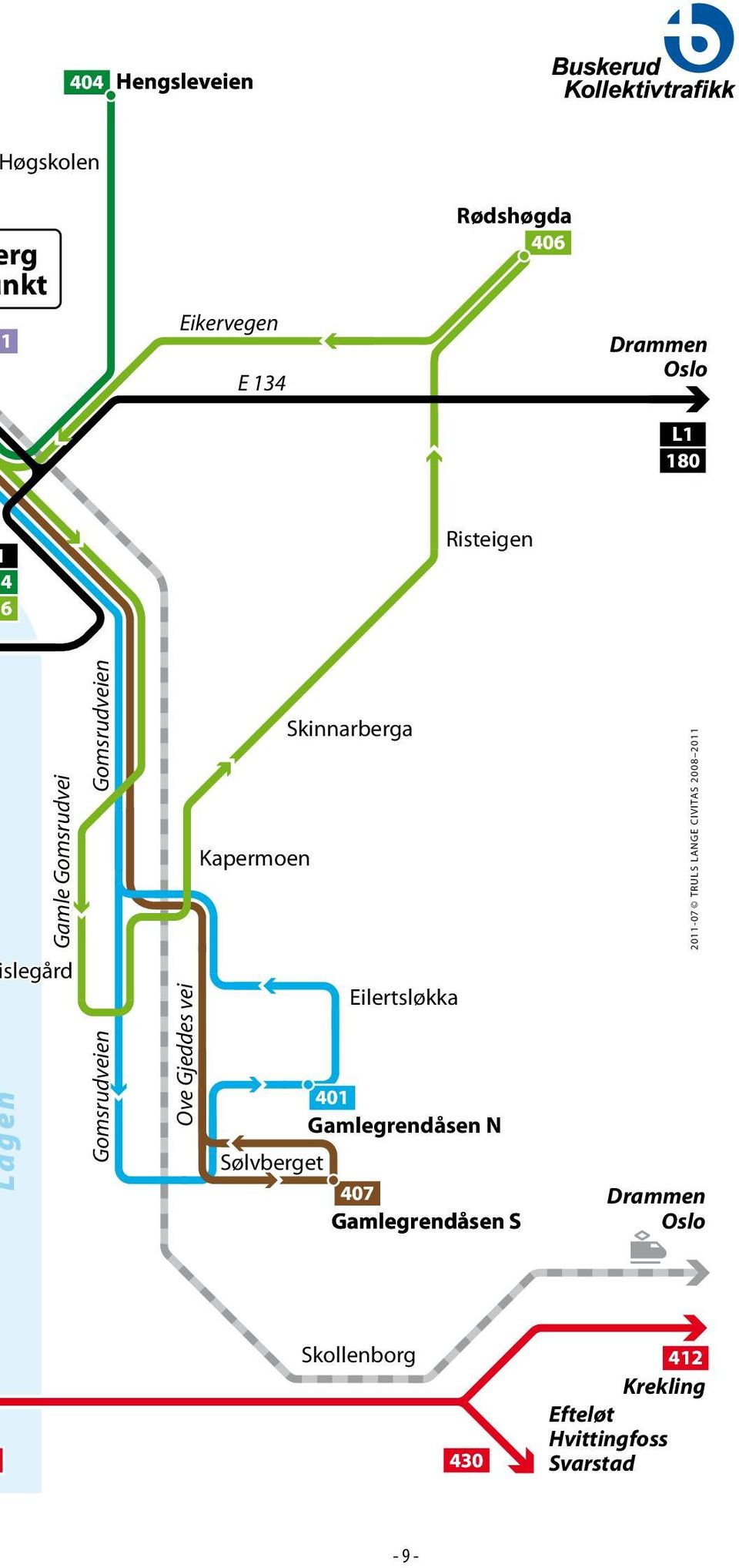 Skinnarberga Eilertsløkka 401 Gamlegrendåsen N Sølvberget 407 Gamlegrendåsen S 2011-07 TRULS