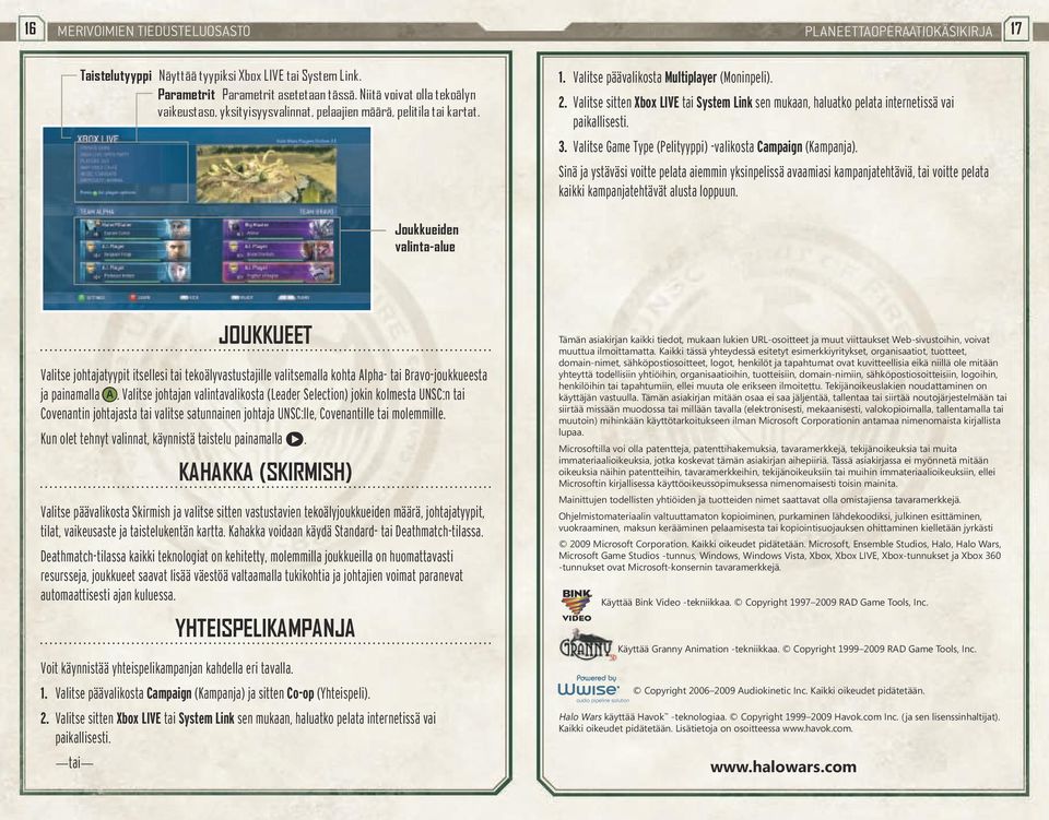 Valitse sitten Xbox LIVE tai System Link sen mukaan, haluatko pelata internetissä vai paikallisesti. 3. Valitse Game Type (Pelityyppi) -valikosta Campaign (Kampanja).