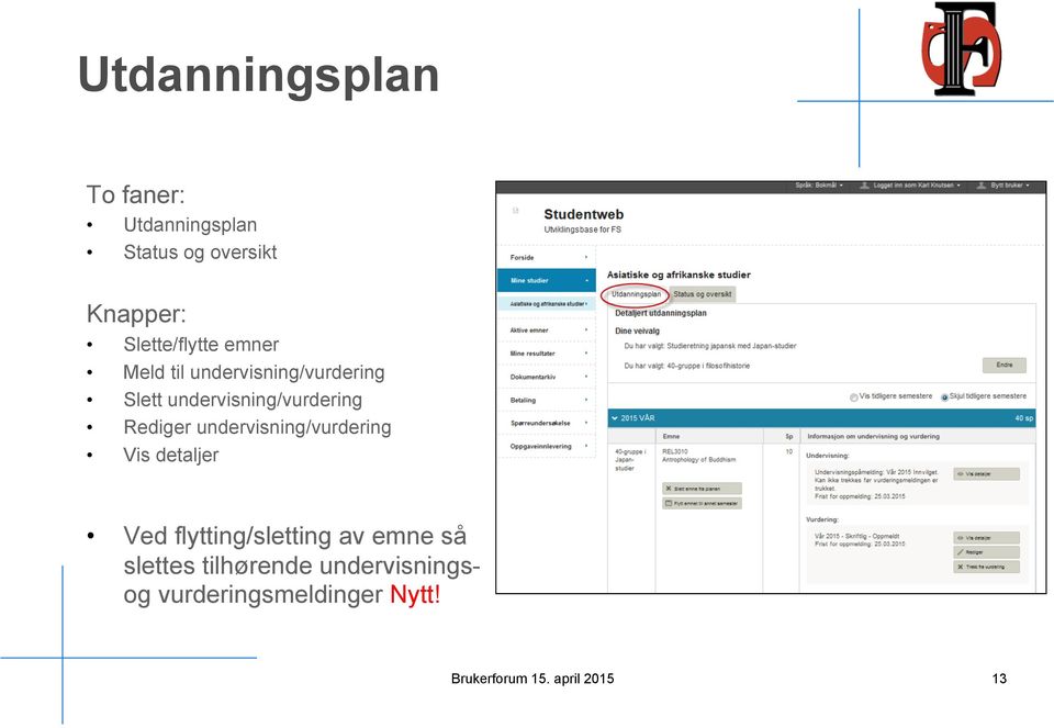 undervisning/vurdering Rediger undervisning/vurdering Vis detaljer Ved