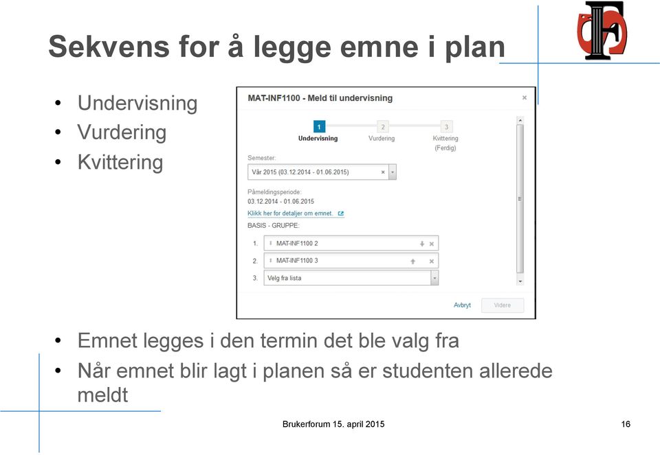 det ble valg fra Når emnet blir lagt i planen så