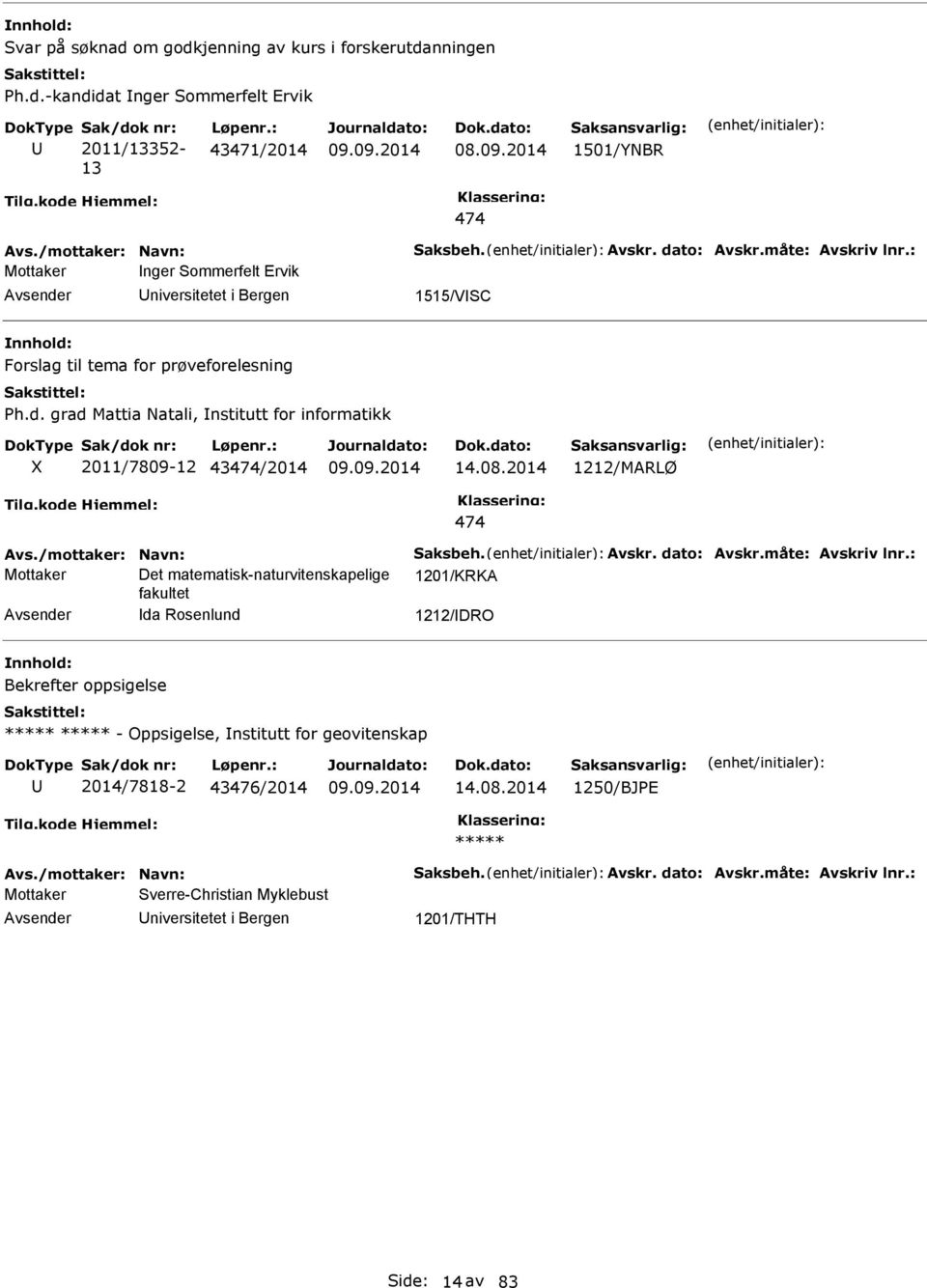 grad Mattia atali, nstitutt for informatikk 2011/7809-12 43474/2014 14.08.