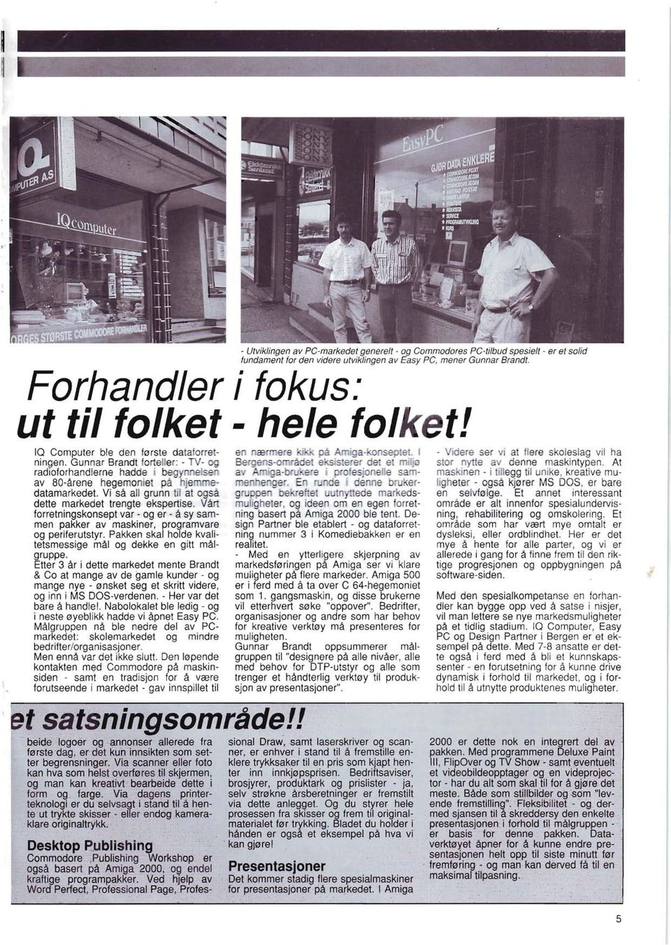 Forhandler i fokus: ut til folket - hele folket! IQ Computer ble den første dataforretningen.