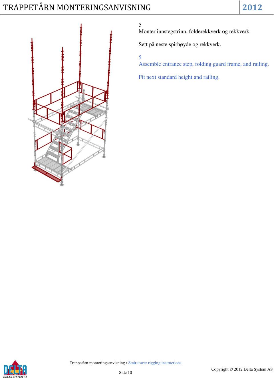 5 Assemble entrance step, folding guard frame,