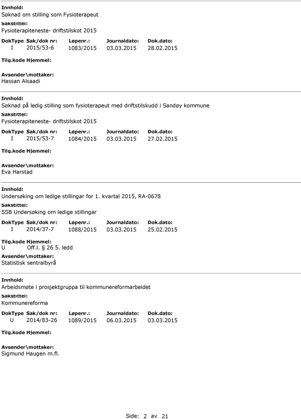 2015/53-7 1084/2015 27.02.2015 Eva Harstad ndersøking om ledige stillingar for 1.