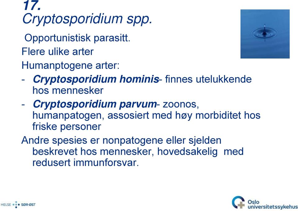 mennesker - Cryptosporidium parvum- zoonos, humanpatogen, assosiert med høy morbiditet