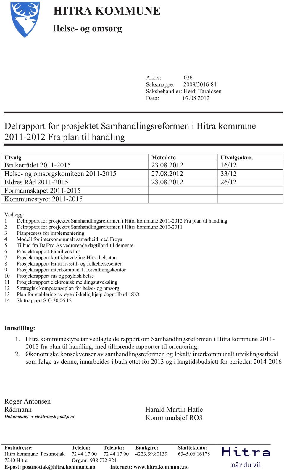 2012 16/12 Helse- og omsorgskomiteen 2011-2015 27.08.