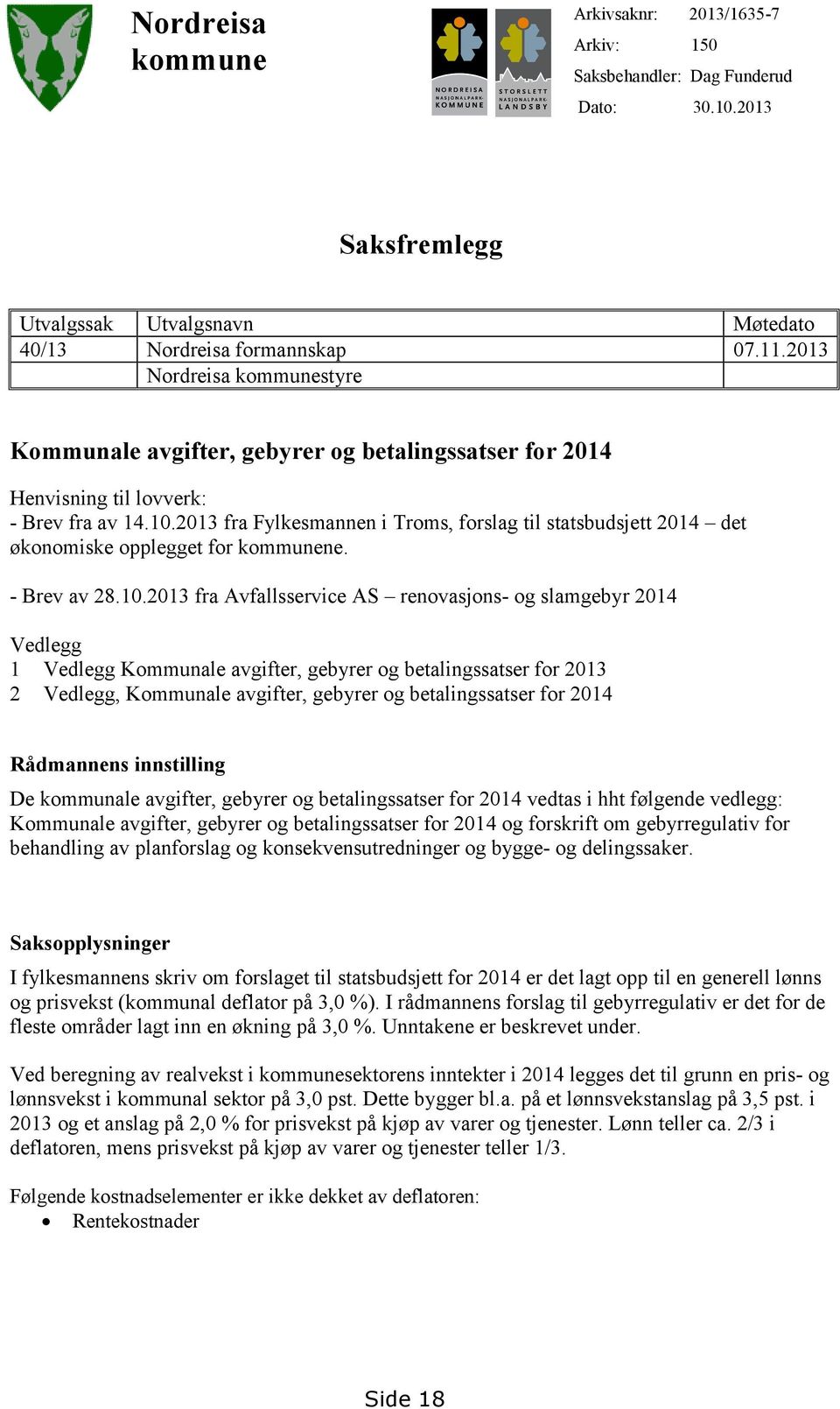 2013 fra Fylkesmannen i Troms, forslag til statsbudsjett 2014 det økonomiske opplegget for kommunene. - Brev av 28.10.