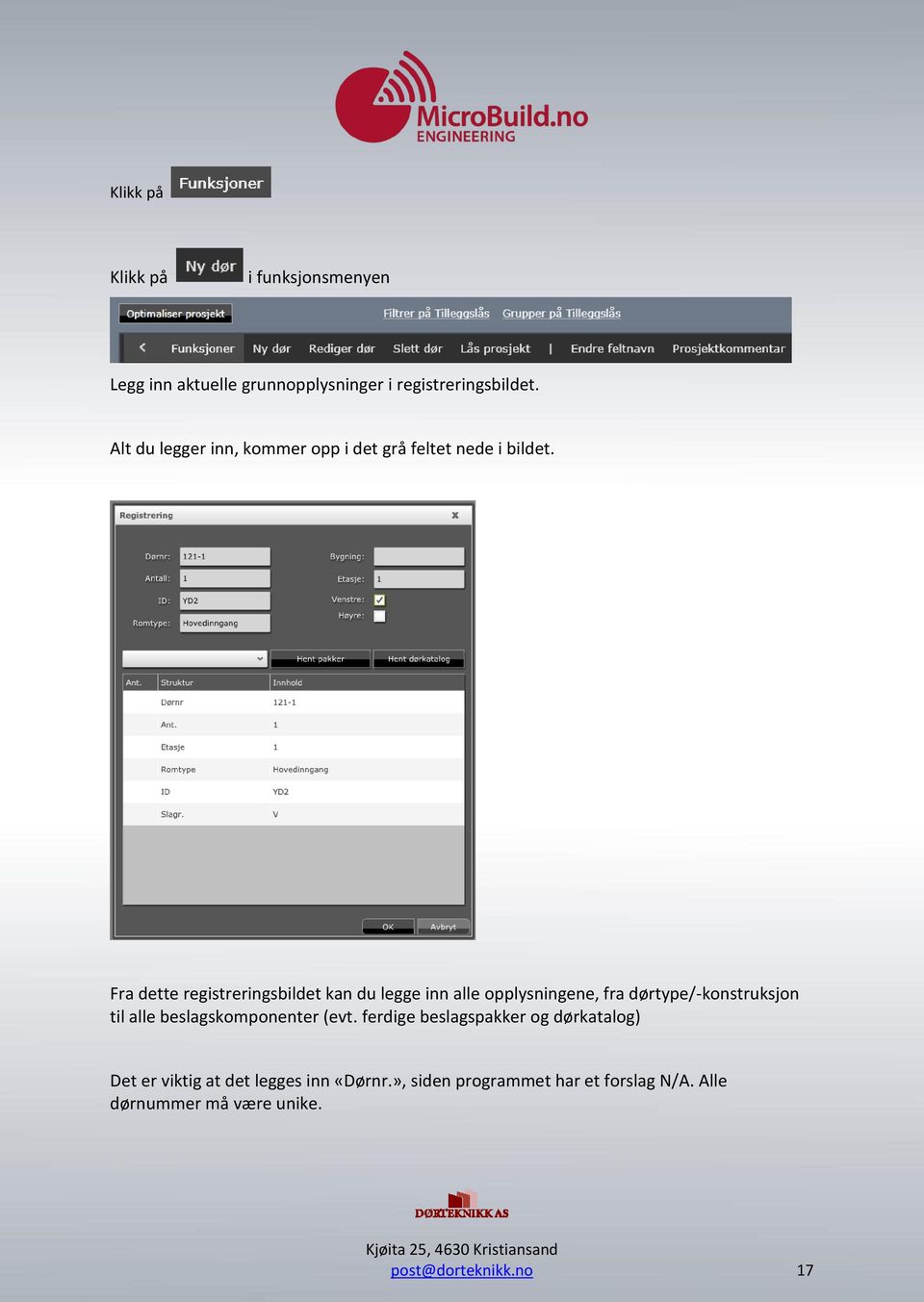 Fra dette registreringsbildet kan du legge inn alle opplysningene, fra dørtype/-konstruksjon til alle