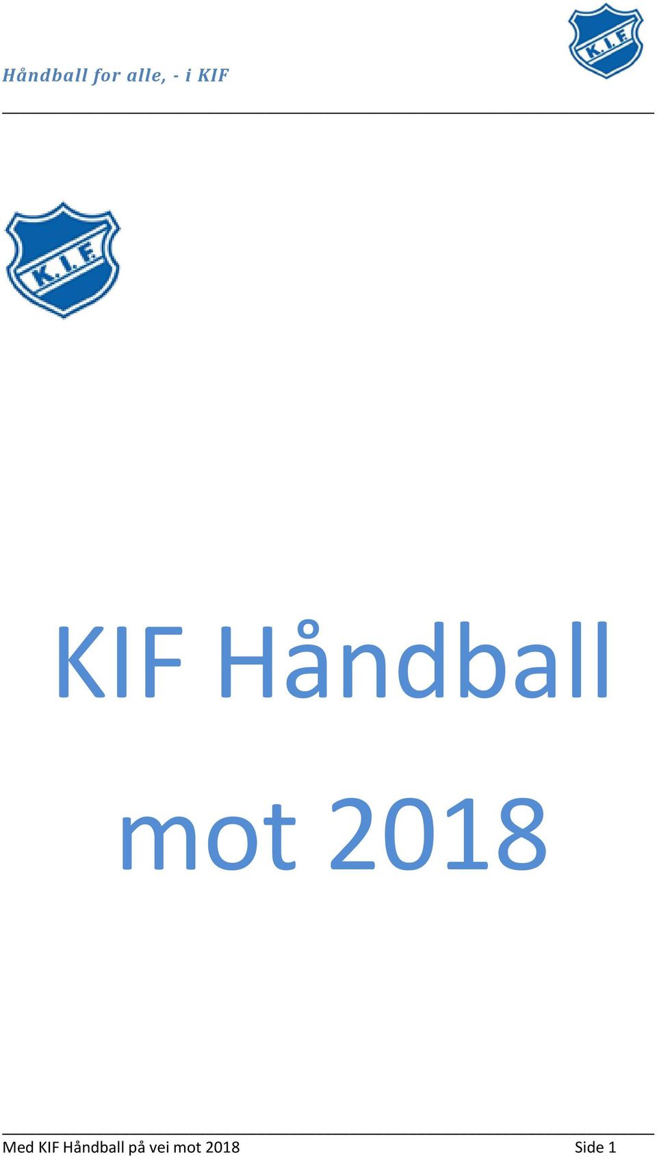 på vei mot 2018