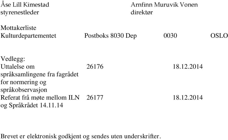 fra fagrådet for normering og språkobservasjon Referat frå møte mellom ILN og Språkrådet