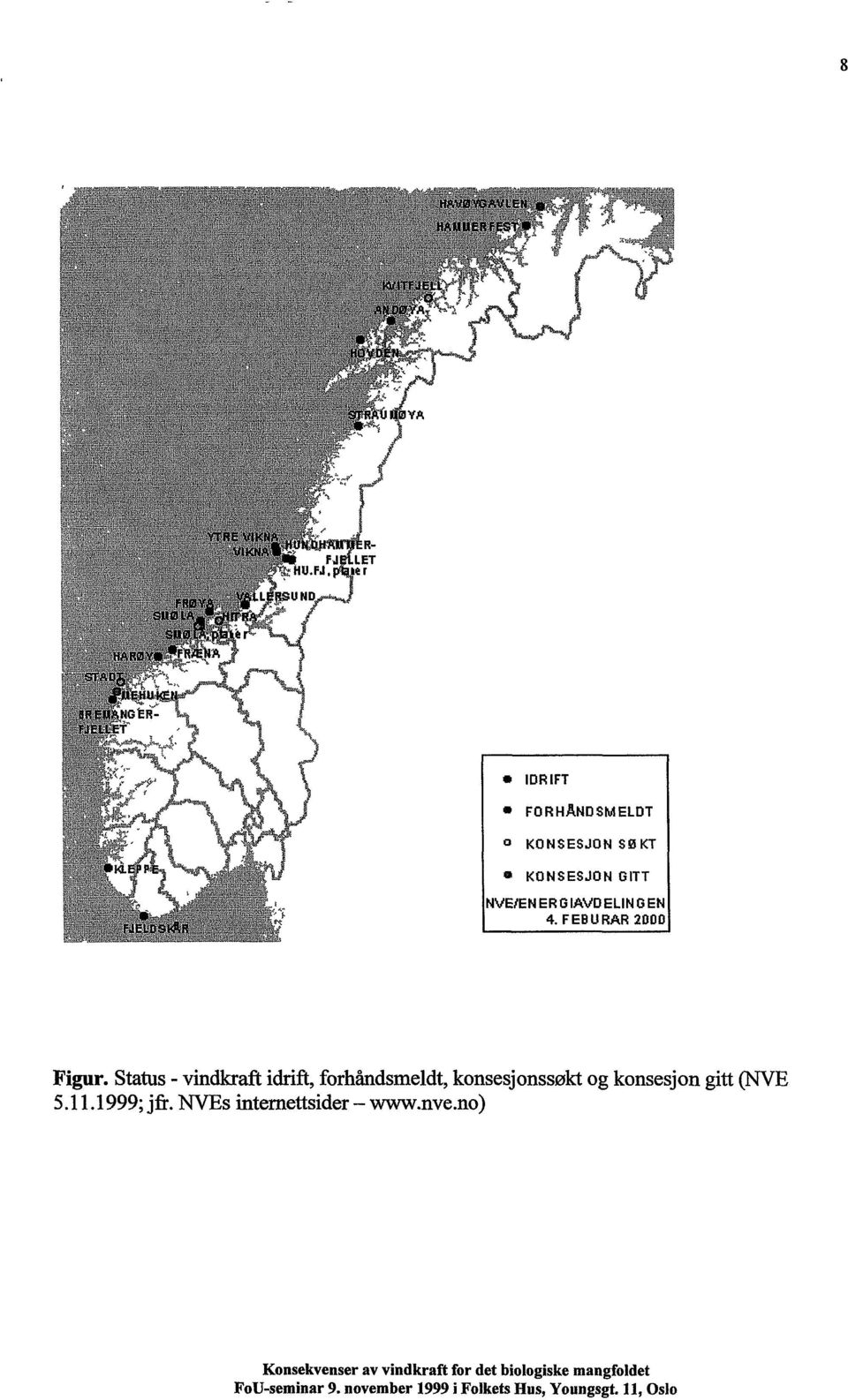 Status - vindkraft idrift, forhåndsmeldt, konsesjonssøkt