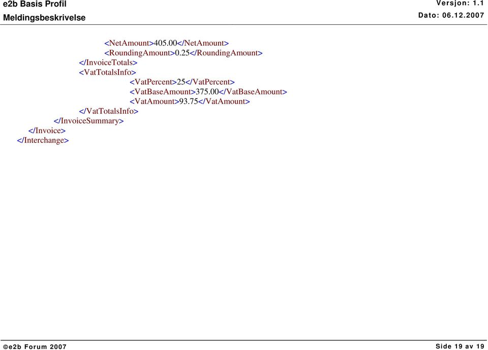 <VatPercent>25</VatPercent> <VatBaseAmount>375.