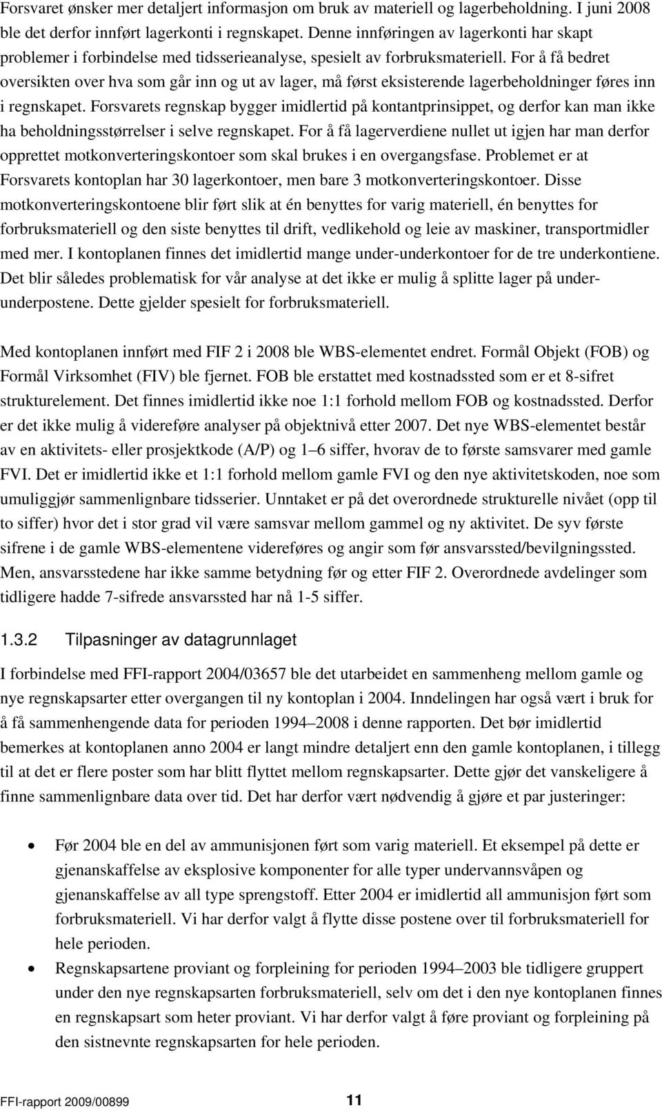 For å få bedret oversikten over hva som går inn og ut av lager, må først eksisterende lagerbeholdninger føres inn i regnskapet.