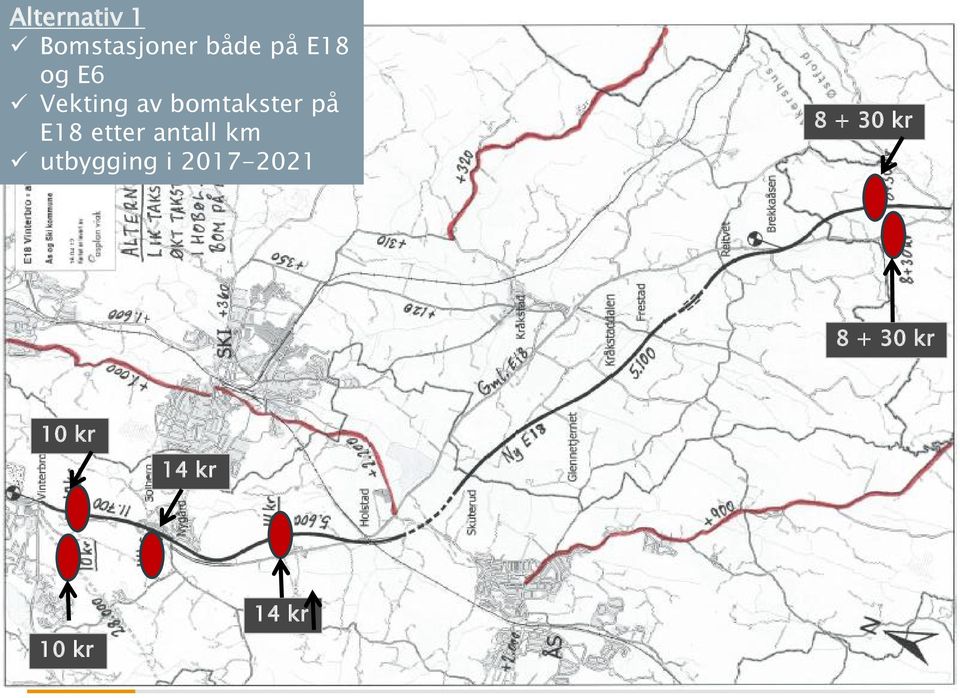 utbygging i 2017-2021 8 + 30 kr 8 + 30 kr 10 kr