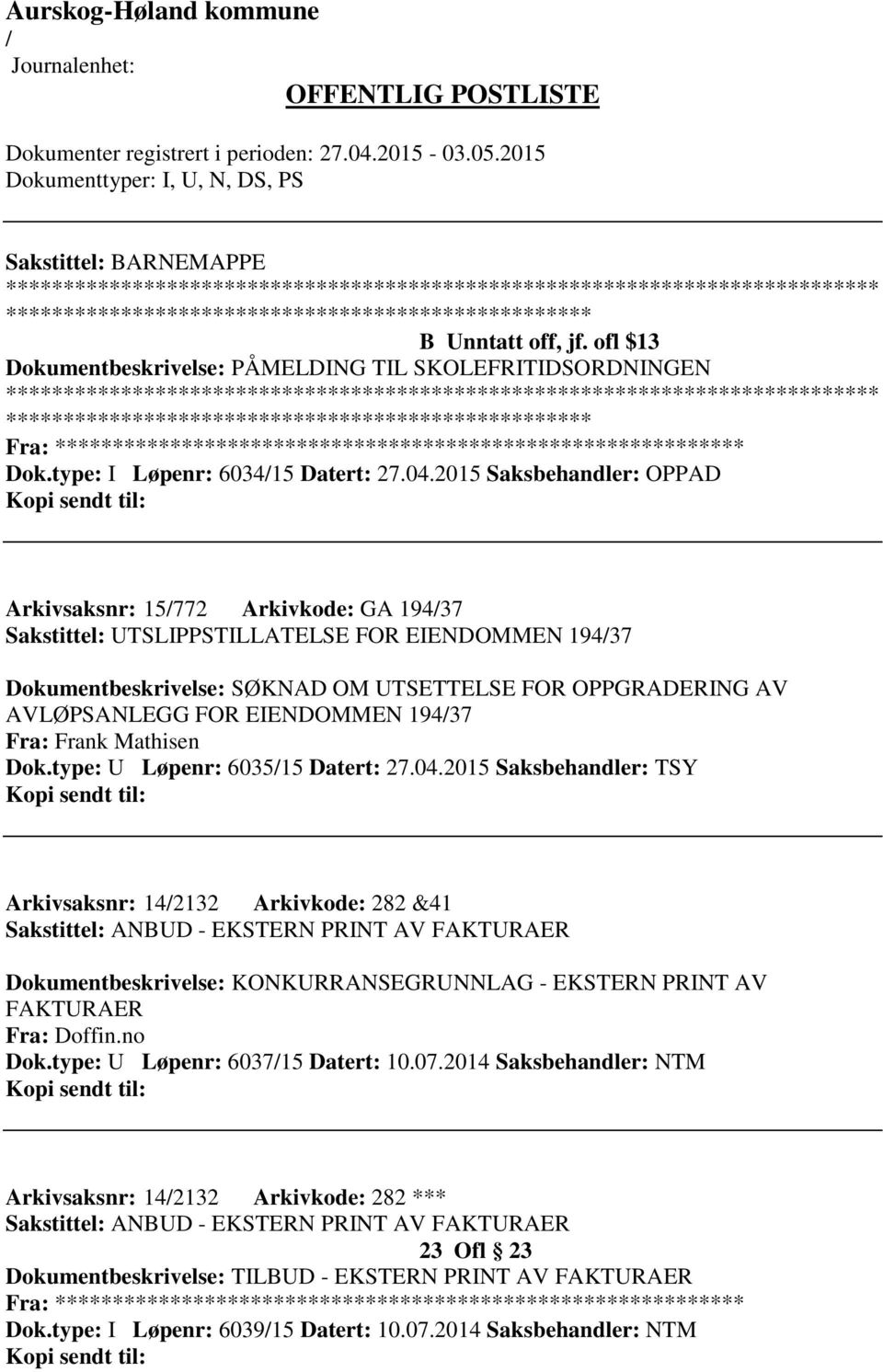 EIENDOMMEN 19437 Fra: Frank Mathisen Dok.type: U Løpenr: 603515 Datert: 27.04.