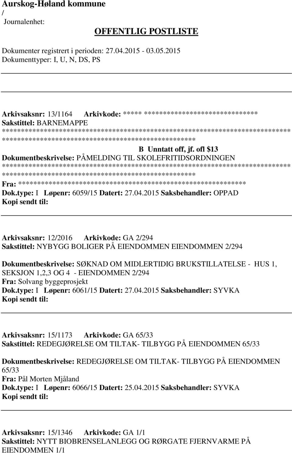 1,2,3 OG 4 - EIENDOMMEN 2294 Fra: Solvang byggeprosjekt Dok.type: I Løpenr: 606115 Datert: 27.04.