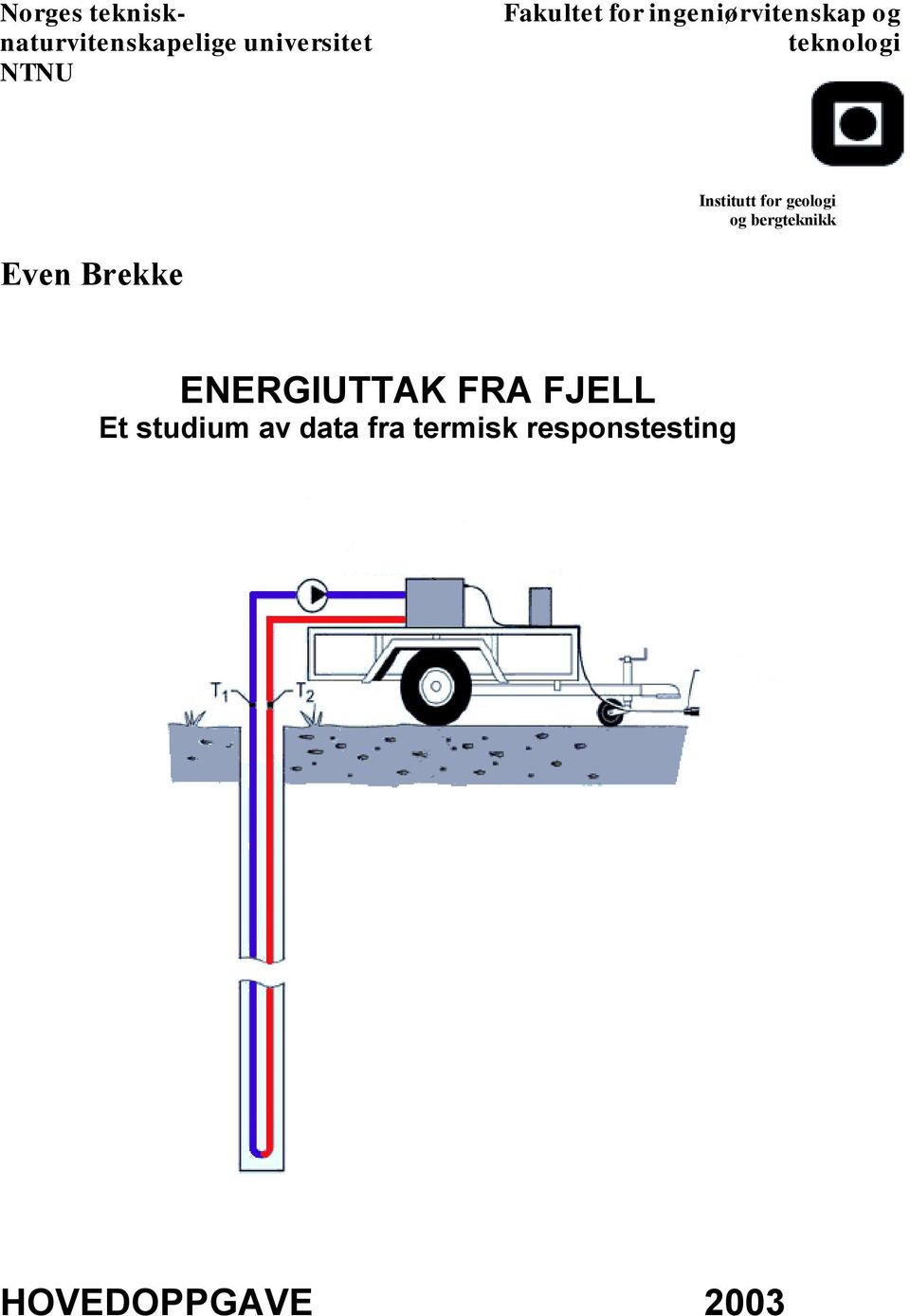 geologi og bergteknikk Even Brekke ENERGIUTTAK FRA FJELL