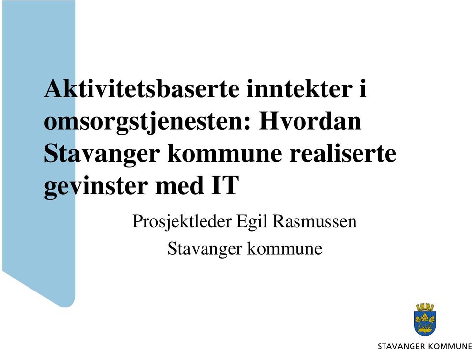 kommune realiserte gevinster med IT