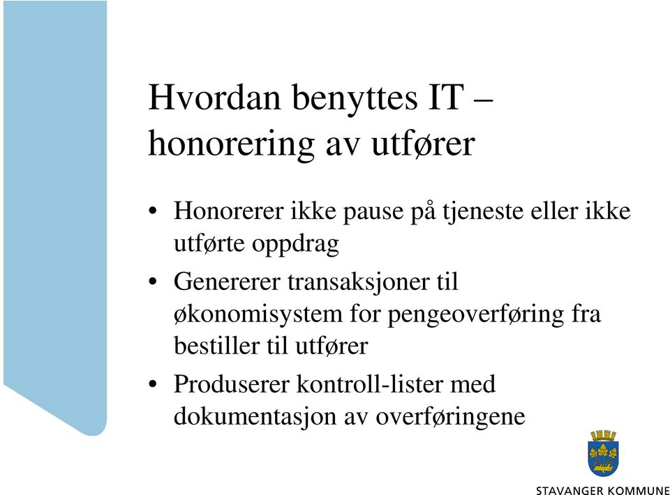 til økonomisystem for pengeoverføring fra bestiller til