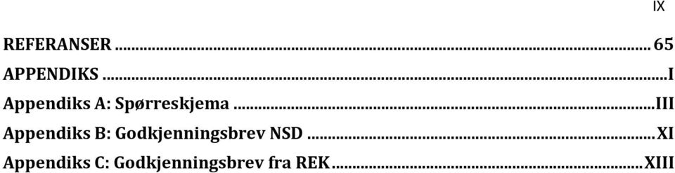 .. III Appendiks B: Godkjenningsbrev NSD.