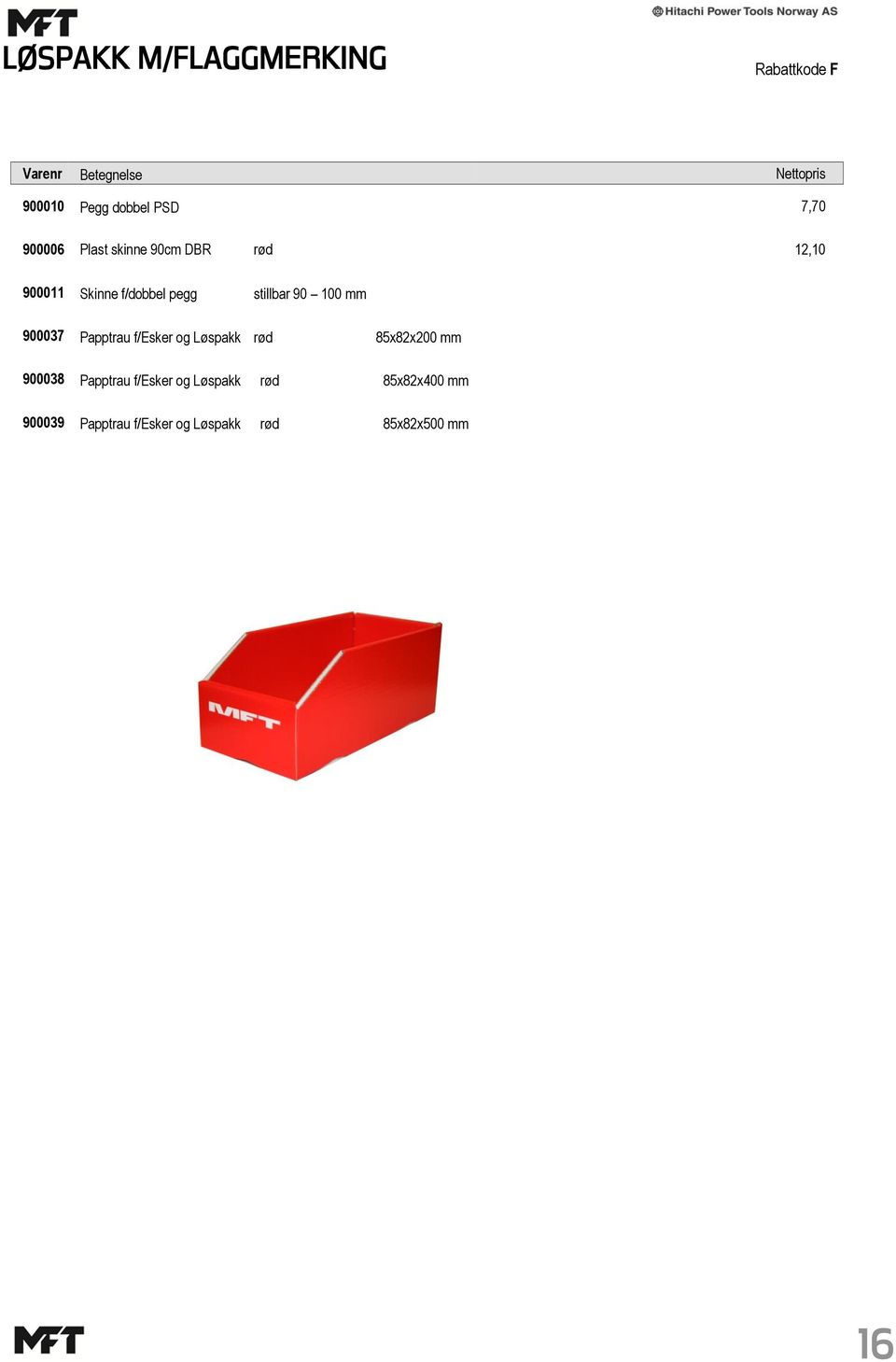 stillbar 90 100 mm 900037 Papptrau f/esker og Løspakk rød 85x82x200 mm 900038