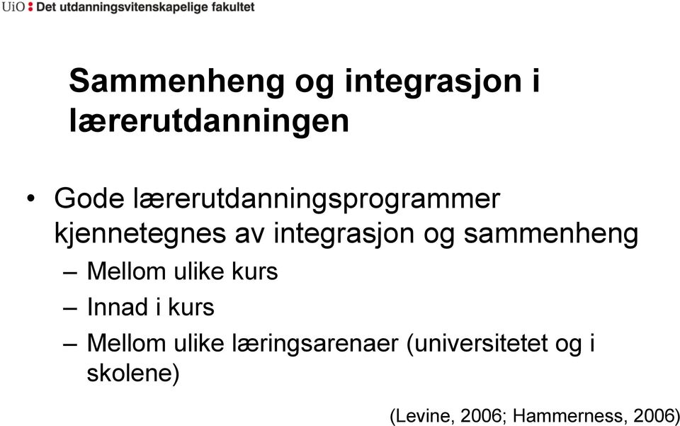 sammenheng Mellom ulike kurs Innad i kurs Mellom ulike