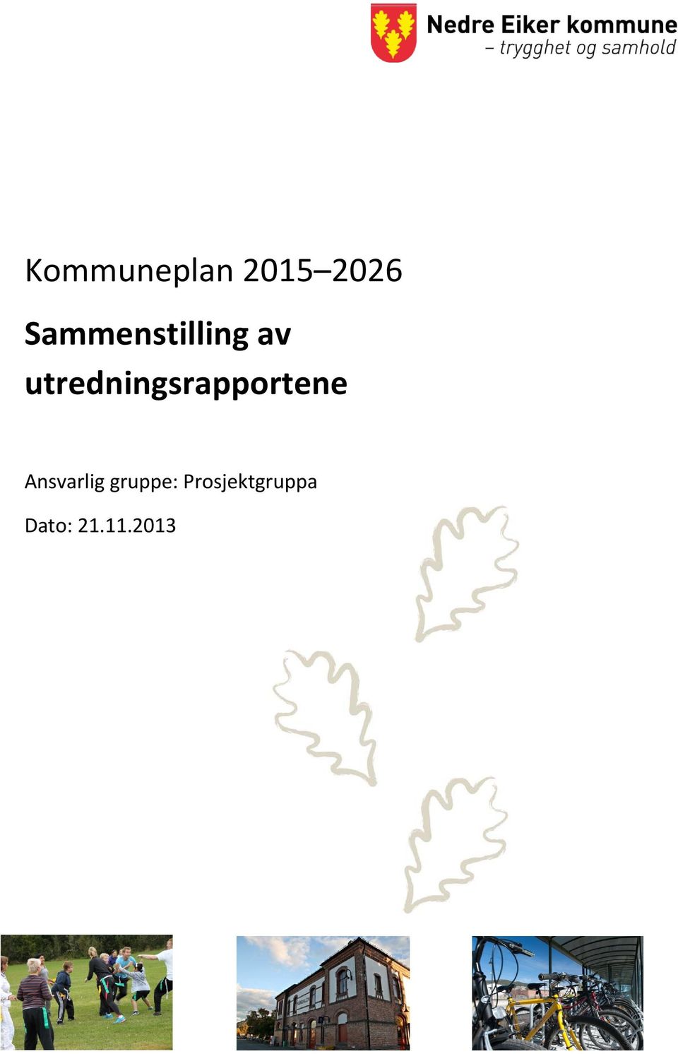 utredningsrapportene