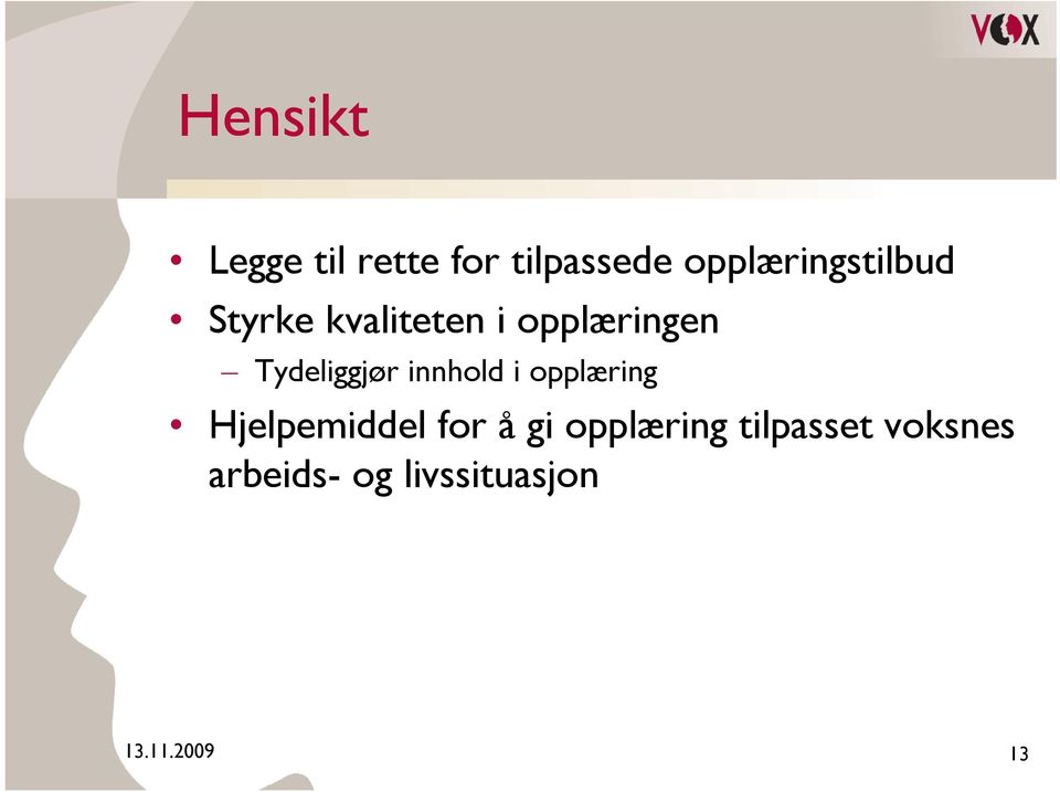 Tydeliggjør innhold i opplæring Hjelpemiddel for å