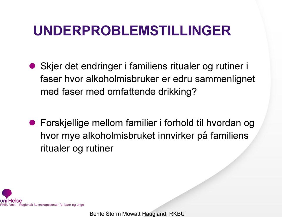 med omfattende drikking?