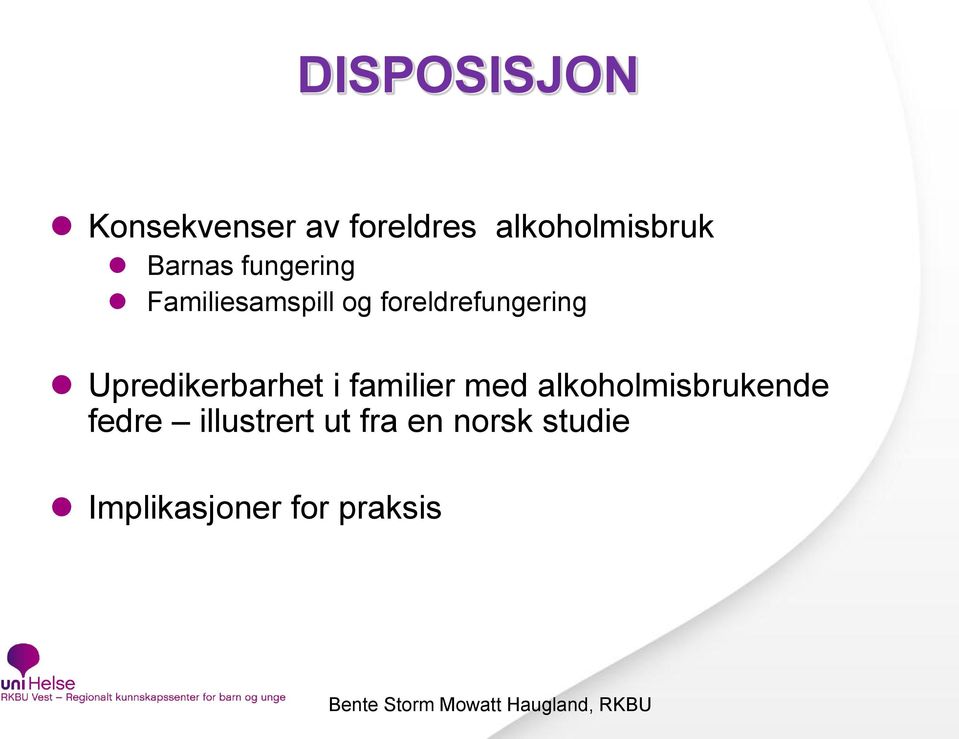 i familier med alkoholmisbrukende fedre illustrert ut fra en