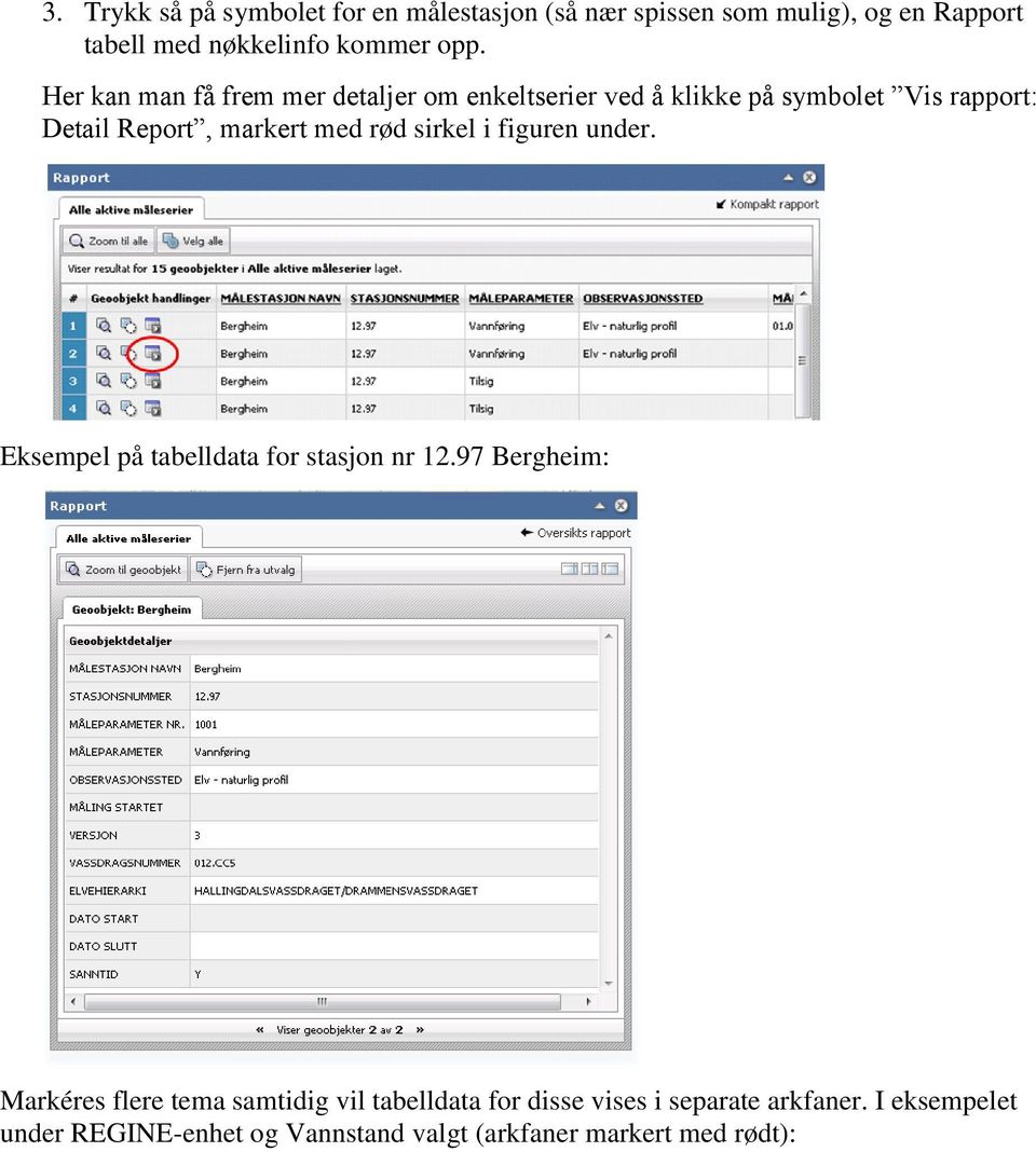 sirkel i figuren under. Eksempel på tabelldata for stasjon nr 12.