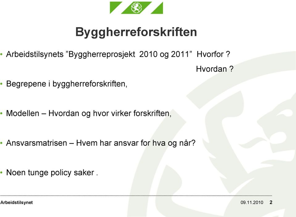 Begrepene i byggherreforskriften, Modellen Hvordan og hvor