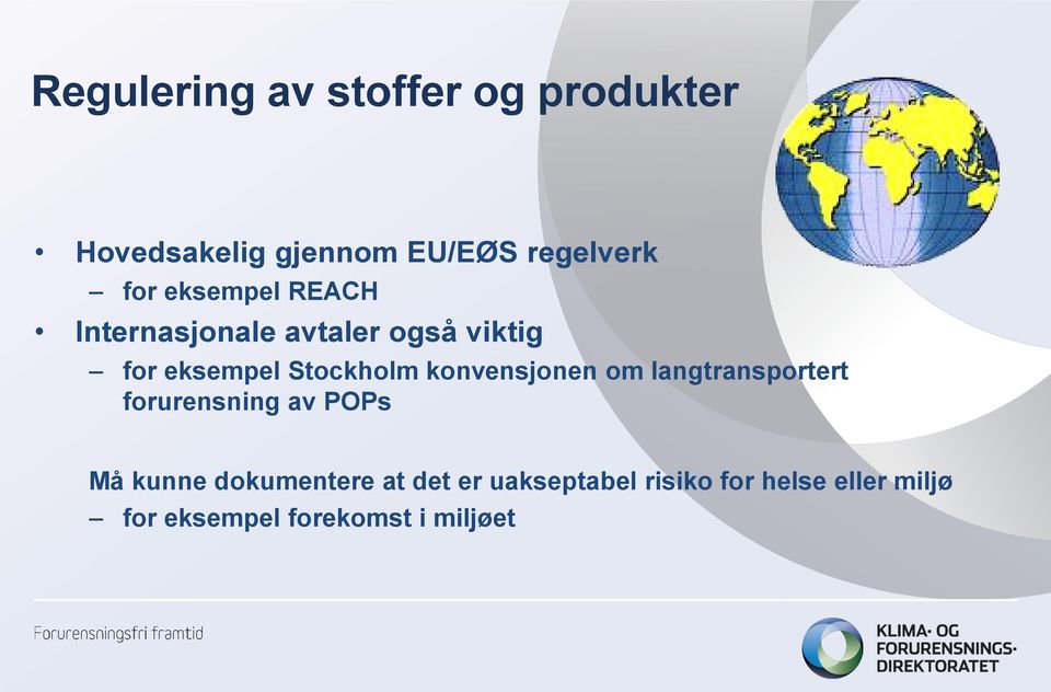 konvensjonen om langtransportert forurensning av POPs Må kunne dokumentere