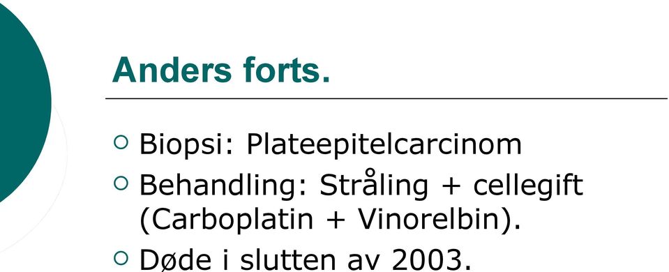 Behandling: Stråling +