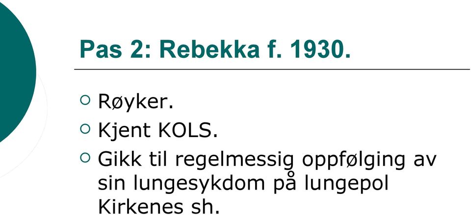 Gikk til regelmessig