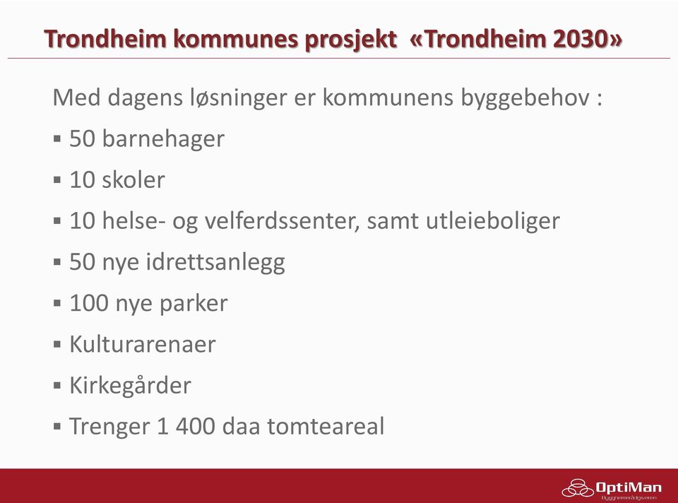 helse- og velferdssenter, samt utleieboliger 50 nye