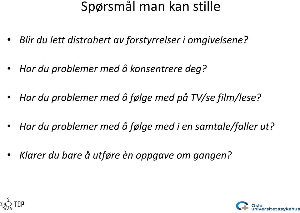 Har du problemer med å følge med på TV/se film/lese?