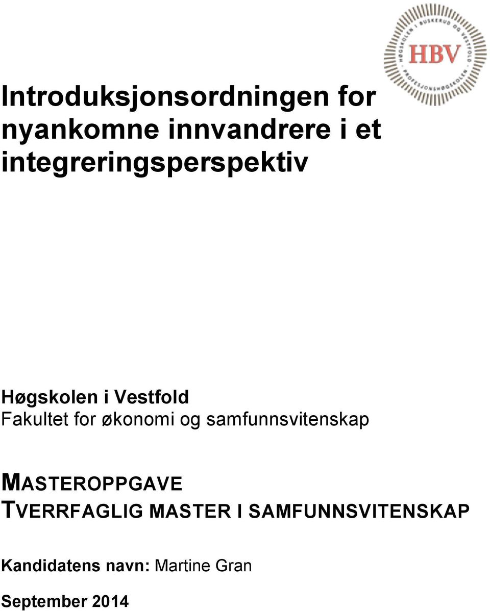 økonomi og samfunnsvitenskap MASTEROPPGAVE TVERRFAGLIG