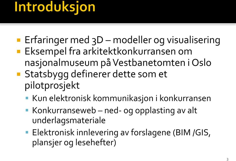 Kun elektronisk kommunikasjon i konkurransen Konkurranseweb ned- og opplasting av alt