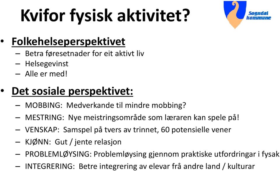 MESTRING: Nye meistringsområde som læraren kan spele på!