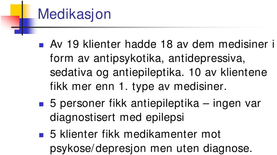 type av medisiner.